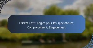 Cricket Test : Règles pour les spectateurs, Comportement, Engagement