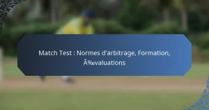 Match Test : Normes d’arbitrage, Formation, Évaluations