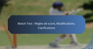 Match Test : Règles de score, Modifications, Clarifications